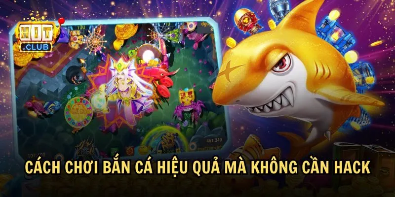 ban ca hack full tien 3 Hướng dẫn chơi bắn cá lành mạnh, an toàn