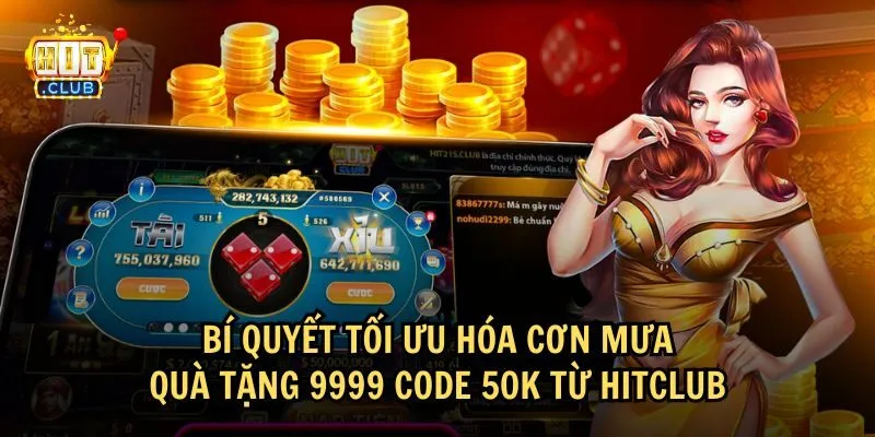 con mua qua tang 9999 code 50k 3 Cách tận dụng cơn mưa quà tặng 9999 code 50K hiệu quả nhất