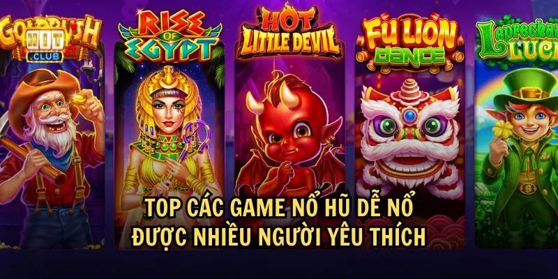 game no hu de no 2 Danh sách game nổ hũ dễ nổ