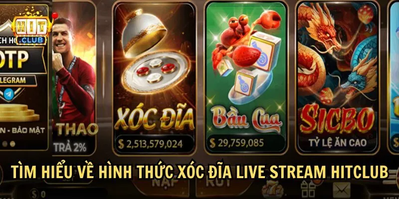 xoc dia live stream hitclub 1 Thông tin về trò chơi Xóc đĩa live stream HitClub
