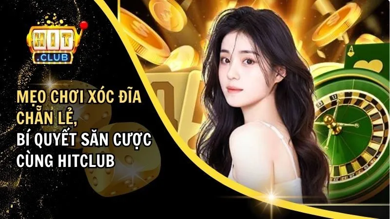 Mẹo chơi xóc đĩa chẵn lẻ